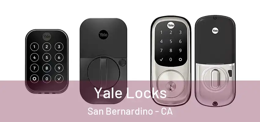 Yale Locks San Bernardino - CA